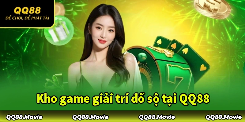 Kho game giải trí vô cùng hấp dẫn có mặt tại QQ88